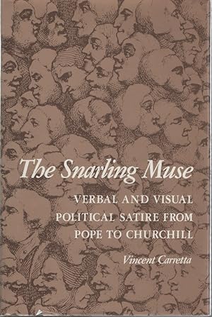 The Snarling Muse: Verbal and Visual Political Satire from Pope to Churchill.
