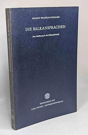 Die Balkansprachen. Eine Einführung in die Balkanphilologie. [Sprachwissenschaftliche Studienbücher]