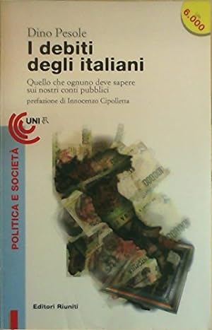Il debito degli italiani. Quello che ognuno deve sapere sui nostri conti pubblici