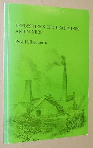 Derbyshire's Old Lead Mines and Miners