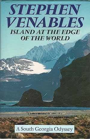 Island at the Edge of the World: A South Georgia Odyssey