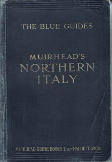 Northern Italy from the Alps to Rome (Rome Excepted) the Blue Guides Italian Touring Club