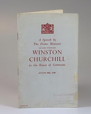 A Speech by The Prime Minister The Right Honourable Winston Churchill in the House of Commons Aug...