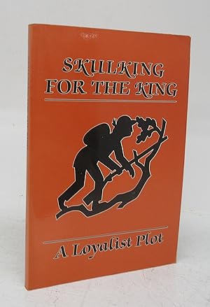 Skulking For The King: A Loyalist Plot