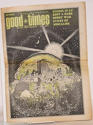Good Times: vol. 5, #13, June 16 - 29, 1972: Stones in SF/Story of Mescaline/Colewell Cover