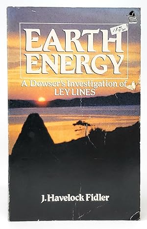 Earth Energy: A Dowser's Investigation of Ley Lines