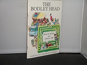 The Bodley Head Books for Schools and Libraries 1984 (Complete List of Books for Children)