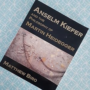 Anselm Kiefer and the Philosophy of Martin Heidegger (Contemporary Artists and their Critics)