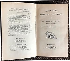 Agridulces Y Politicos Literarios Segunda Toma. Seguido De Destrozos Literarios