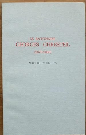 Le batonnier Georges Chresteil (1878-1968) - Notices et éloges
