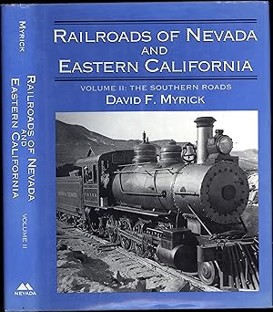 Railroads of Nevada and Eastern California / Volume II: The Southern Roads