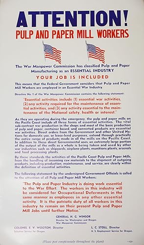 ATTENTION! PULP AND PAPER MILL WORKERS / The War Manpower Commission has classified Pulp and Pape...