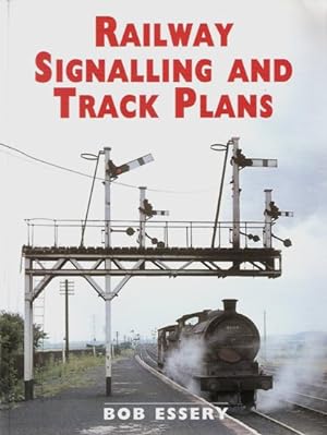 RAILWAY SIGNALLING AND TRACK PLANS
