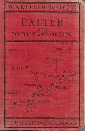 A Pictorial and Descriptive Guide to Exeter and South Devon from The Axe to the Teign