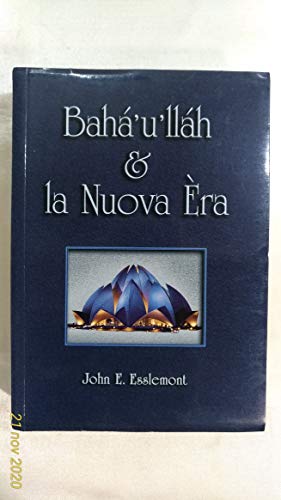 Baha'u'llah & la Nuova Era