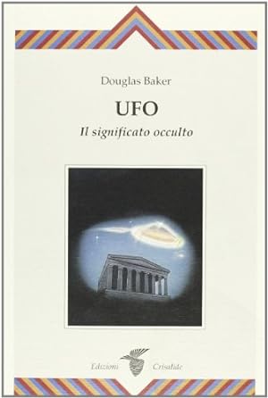 UFO. Il significato occulto