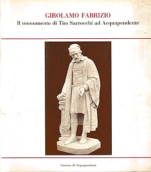 Girolamo Fabrizio : il monumento di Tito Sarrocchi ad Acquapendente