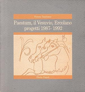 Paestum, il Vesuvio, Ercolano. Progetti 1987-1992. Ediz. illustrata