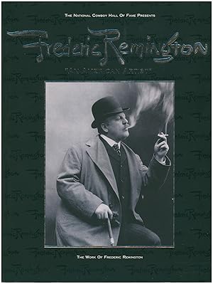 The National Cowboy Hall of Fame Presents Frederic Remington: An American Artist