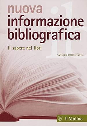 Nuova informazione bibliografica (2015) (Vol. 3)
