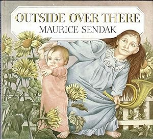 Outside Over There (Caldecott Honor, Inscribed By Sendak)