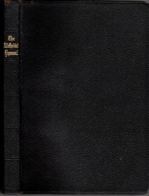 The Methodist Humnal: Official Hymnal: The Methodist Episcopal Church: The Methodist Episcopal Ch...