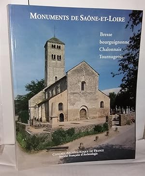 Monuments de Saône-et-Loire. Bresse bourguignonne Chalonnais Tournugeois
