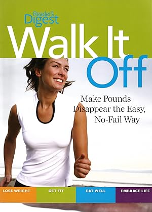 Walk It Off : Make Pounds Disappear The Easy, No - Fail Way :