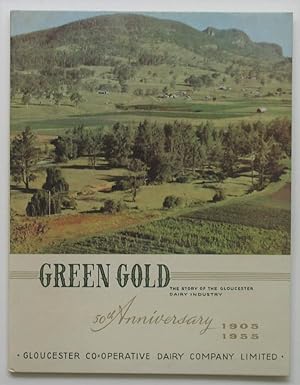 Green Gold: The Story of the Gloucester Dairy Industry. 50th Anniversary 1905-1955