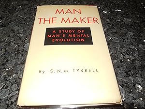 Man the Maker - A Study of Man's Mental Evolution