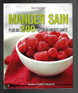 MANGER SAIN, PLUS DE 200 SUPER ALIMENTS santé (French Edition)