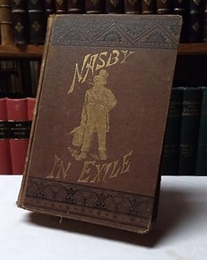Nasby in Exile: Or Six Months of Travel in England, Ireland, Scotland, France, Germany, Switzerla...