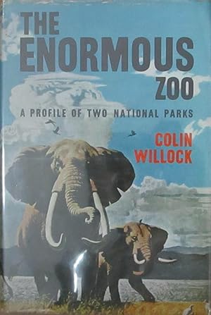 The Enormous Zoo a Profile of Two National Parks