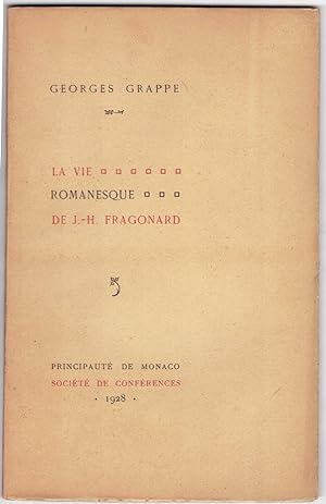 Une Vie romanesque de peintre au XVIIIe siècle J.-H. Fragonard de Grasse.