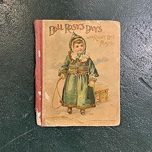 Doll Rosy's Days and Rainy Day Plays: For the Amusement of the Little Ones