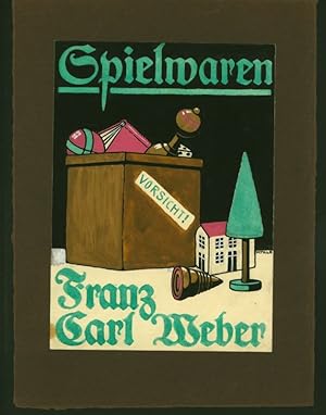 "Spielwaren Franz Carl Weber". Reklame-Entwurf Aquarell und Tuschfeder auf dünnem Karton. Rechts ...