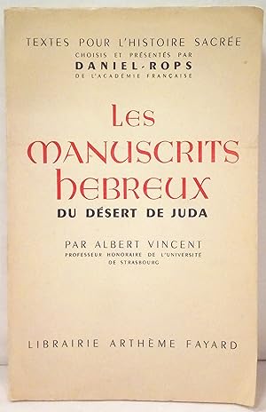 Les Manuscrits hébreux du désert de Juda.