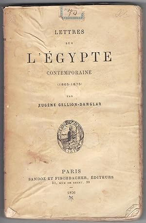 Lettres sur l'Egypte contemporaine (1865-1875).