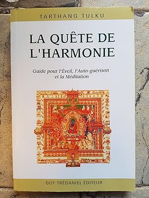 La quête de l'harmonie - guide pour l'Éveil, l'auto-guérison et la méditation