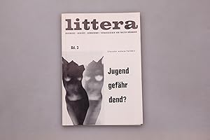 LITTERA - JUGEND GEFÄHRDEND?. Dokumente, Berichte, Kommentare