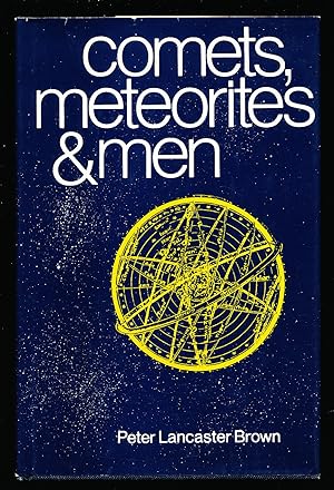 Comets, Meteorites, and Men