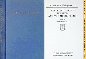 Venus And Adonis Lucrece And The Minor Poems: Shakespeare's Poems : The Yale Shakespeare: The Yal...