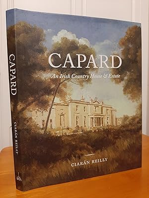 Capard: An Irish Country House & Estate