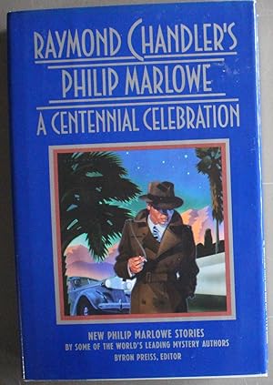 Raymond Chandler's Philip Marlowe: A Centennial Celebration