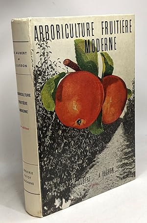 Arboriculuture fruitière moderne - quatrième édition revue et augmentée