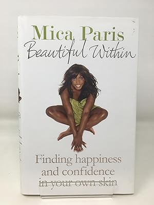 Beautiful Within: Finding Happiness and Confidence in Your Own Skin