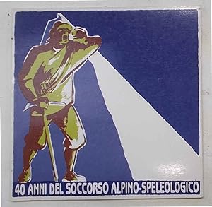 40 anni del Soccorso Alpino-Speleologico.