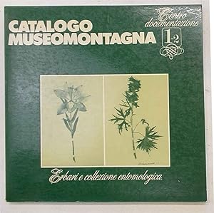 Catalogo Museomontagna. Erbari e collezione entomologica.