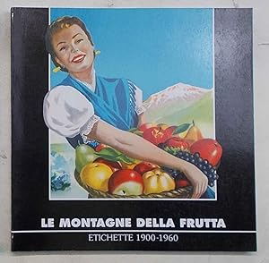 Le montagne della frutta. Etichette 1900 - 1960.