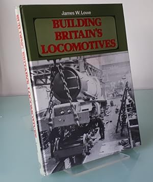 Building Britain's Locomotives